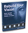 Improve Your Vision Naturally Without Glasses, Contacts, or Surgery! Click Here To Find Out More...